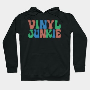 Vinyl Junkie  / Vinyl Records Geek Gift Hoodie